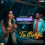 Tu Behja (From "Sweet Dreams")