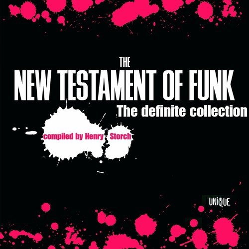 Unique's New Testament of Funk (The Definite Collection)