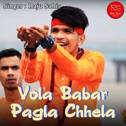 Vola Babar Pagla Chhela-MVgFR0EDX3c