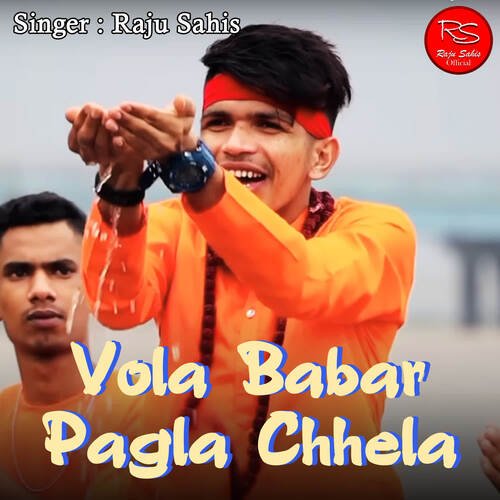 Vola Babar Pagla Chhela