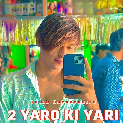 2 YARO KI YARI