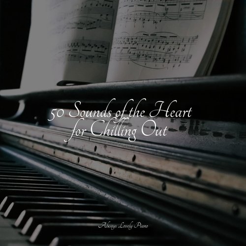 50 Sounds of the Heart for Chilling Out