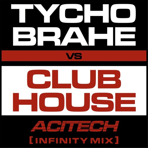 Acitech (Infinity Mix) [Tycho Brahe vs. Club House] cover art
