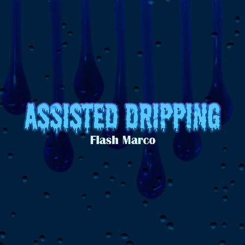 Assisted Dripping cover art