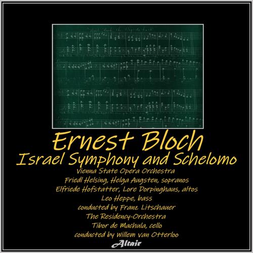 Bloch: Israel Symphony and Schelomo (Live)