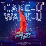 Cake U - Walk U (From "Don’T Trouble The Trouble (Tamil)")