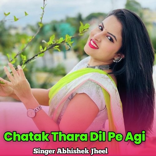 Chatak Thara Dil Pe Agi