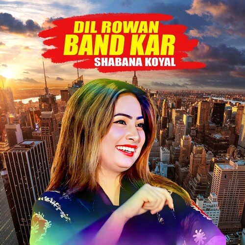 Dil Rowan Band Kar