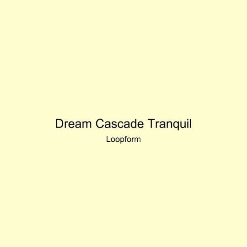 Dream Cascade Tranquil