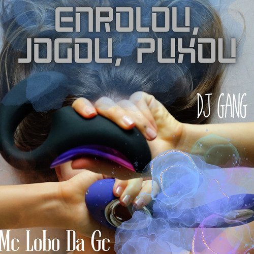 Enrolou, Jogou, Puxou cover art
