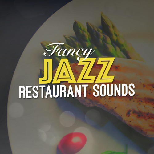Fancy Jazz Restaurant Sounds