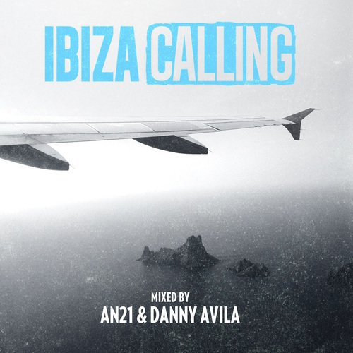 Ibiza Calling (Mixed By AN21 & Danny Avila)_poster_image