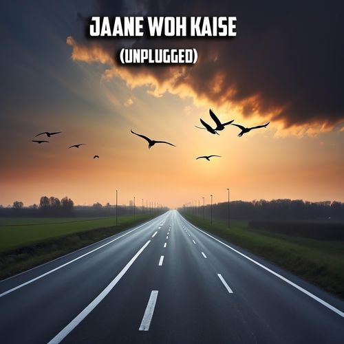 Jaane Woh Kaise (Unplugged)