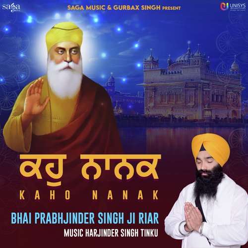 Kaho Nanak - Bhai Prabhjinder Singh Ji Riar