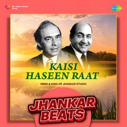 Kaisi Haseen Raat - Jhankar Beats-KRhSfDlUdh4