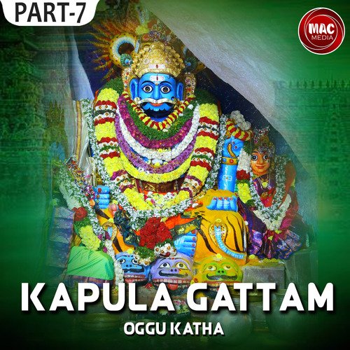 Kapula Gattam Oggu Katha, Pt. 7