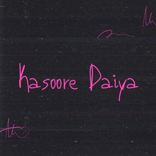 Kasoore Daiya