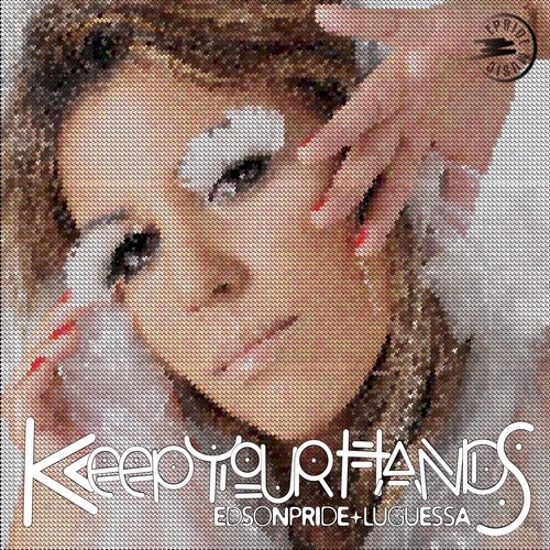 Keep Your Hands - 3