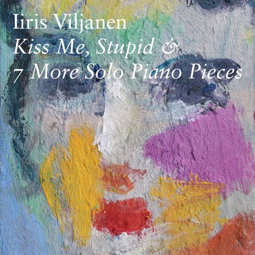 Kiss me, stupid & 7 more solo piano pieces
