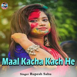 Maal Kacha Kach He