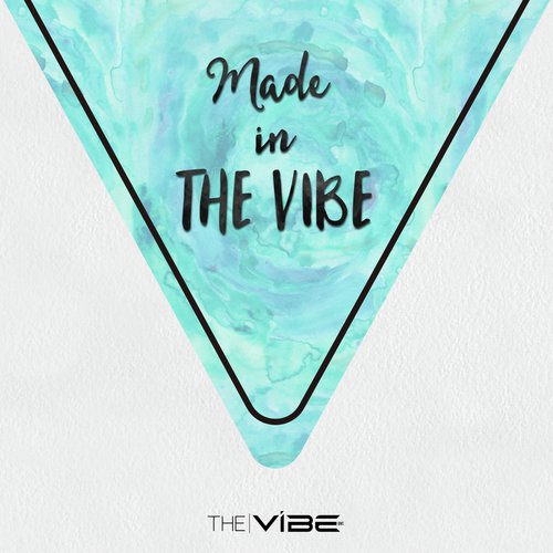 Made in THE VIBE