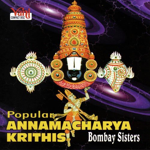 Popular Annamacharya Krithis (Bombay Sisteers)