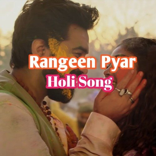 Rangeen Pyar Holi Song