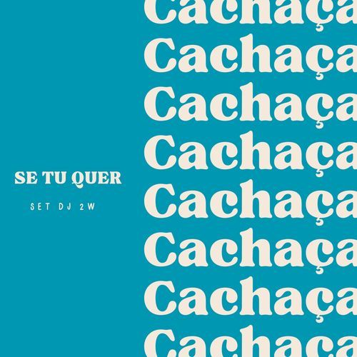 Se Tu Quer Cachaça_poster_image