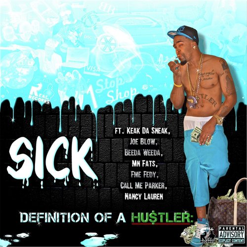 Sick, Definition of a Hustler