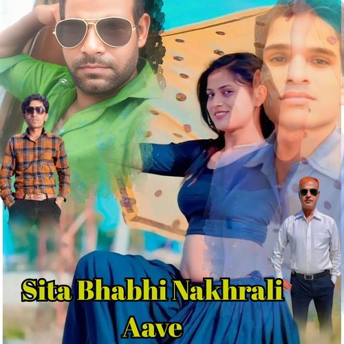 Sita Bhabhi Nakhrali Aave