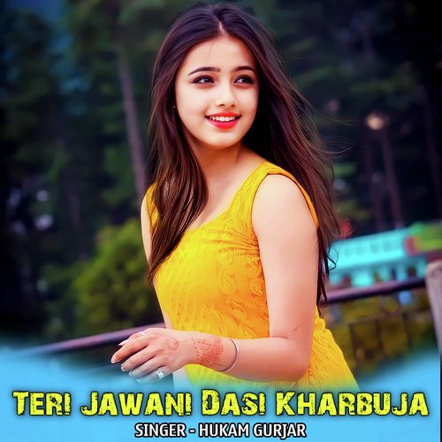 Teri Jawani Dasi Kharbuja