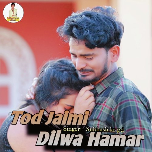 Tod Jaimi Dilwa Hamar