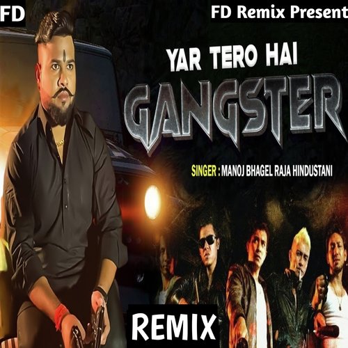 Yaar Tera Hai Gangster (Remix)