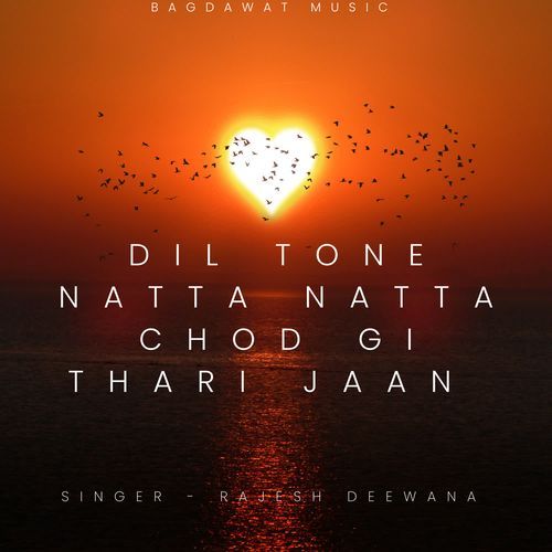 dil tone natta natta chod gi thari jaan