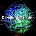 10 Birthday Celebration