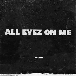 All eyez on me-IwcOdwR6cFw