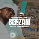BENZANI (feat. Small K &amp; Dj Blue)