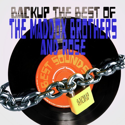 Backup the Best of the Maddox Brothers & Rose