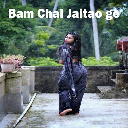 Bam Chal Jaitao ge