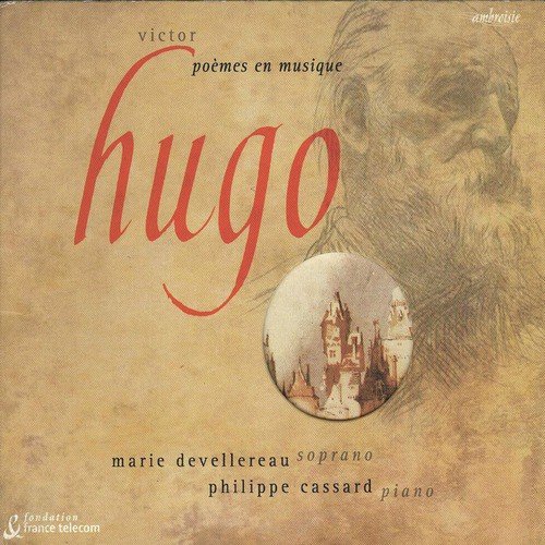 Bizet, Britten, Fauré, Hahn, Lalo &amp; Liszt: Songs After Victor Hugo_poster_image