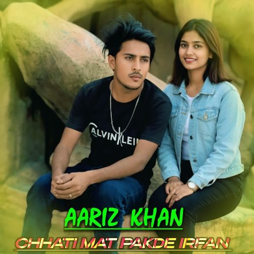 CHHATI MAT PAKDE IRFAN