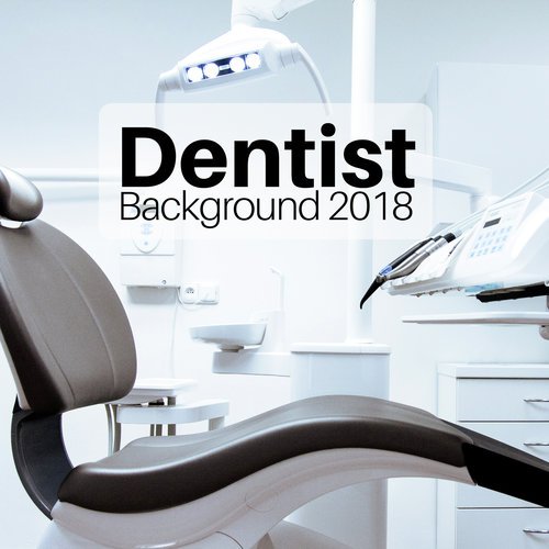 Dentist Background 2018 - Relaxing New Age Music