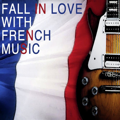 Fall In Love With French Music