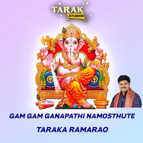 Gam Gam Ganapathi Namosthute