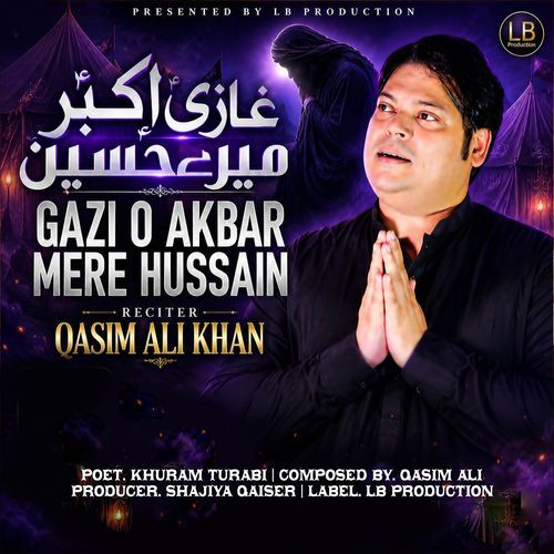 Gazi O Akbar Mere Hussain