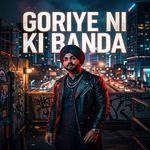 Goriye Ni Ki Banda