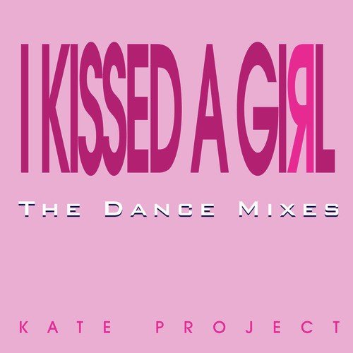 I Kissed A Girl (The Dance Mixes)_poster_image