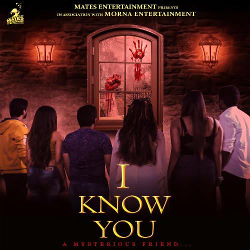 I Know You -A Mysterious Friend
