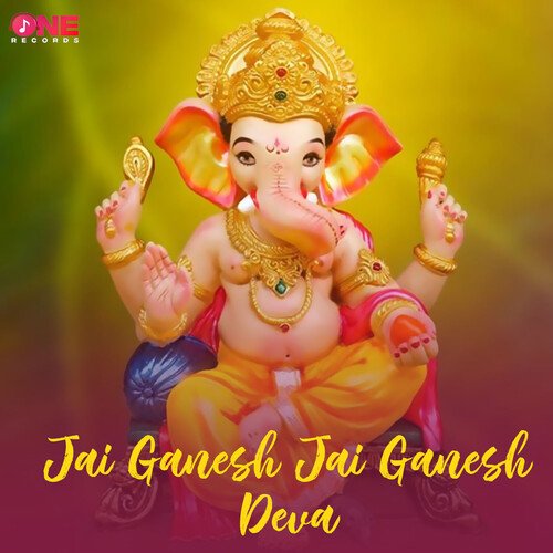 Jai Ganesh Jai Ganesh Deva