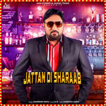 Jattan Di Sharaab
